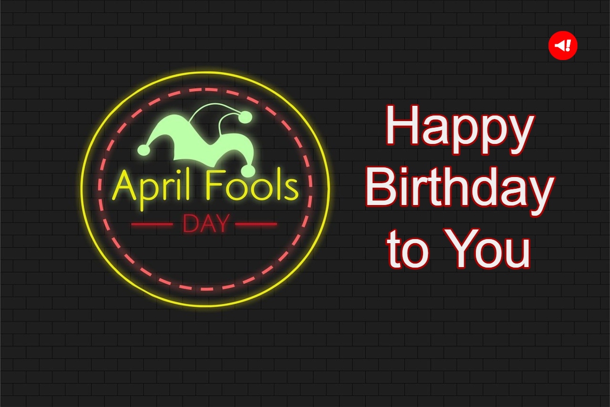 April Fools Birthday Wishes in Hindi: जिनका 1 अप्रैल को पड़ता है बर्थडे, मजेदार तरीके से उन्हें करें विश